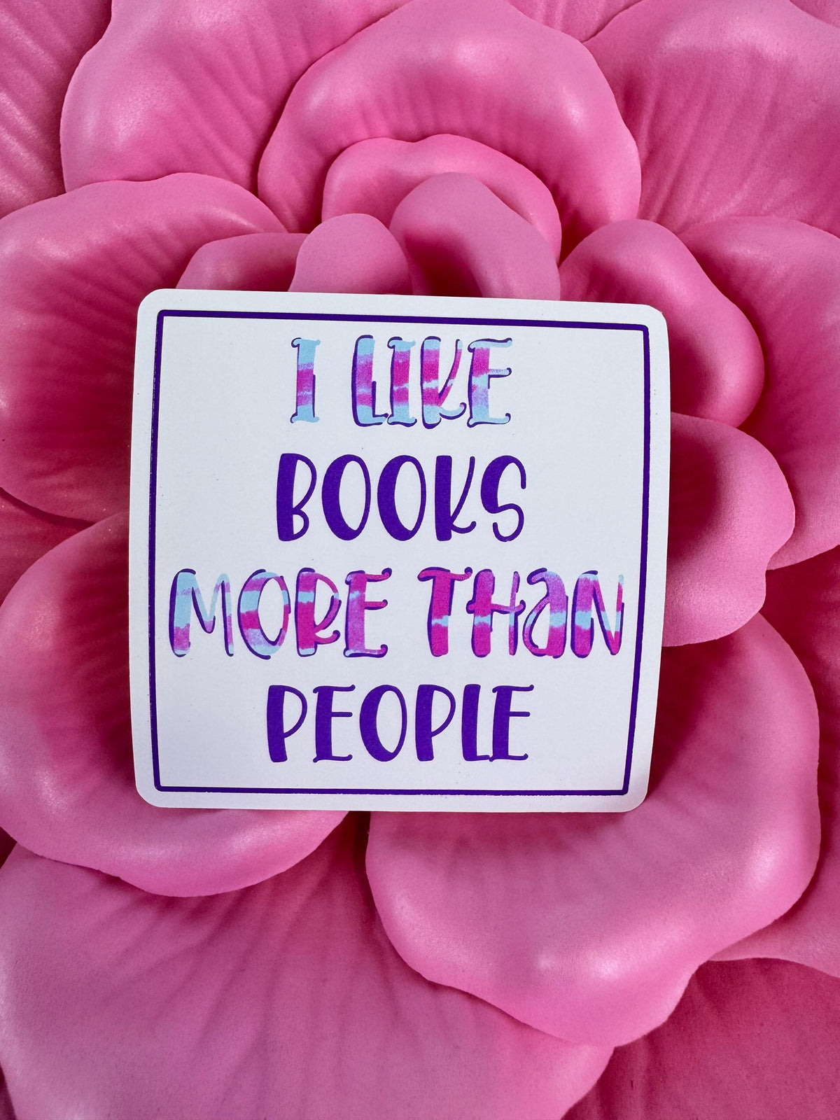 I Like Books More Than People Sticker | Matte or Holographic