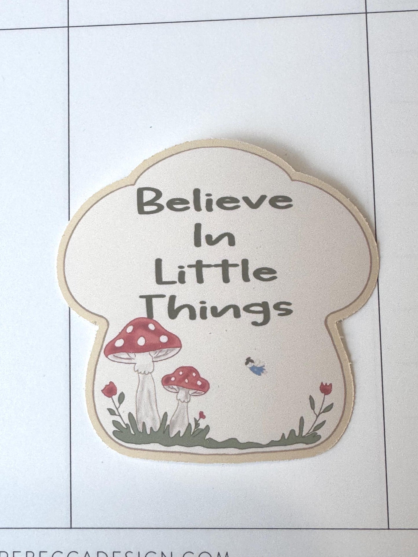 Believe In Little Things - Positive Affirmation Sticker