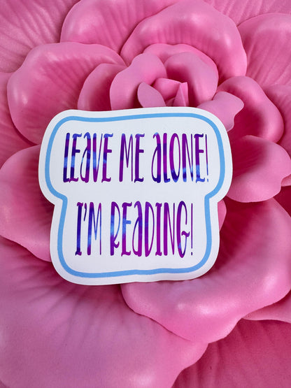 Sarcastic Bookish Sticker: Funny Reader Die Cut - Holographic or Matte, Sticker For Readers
