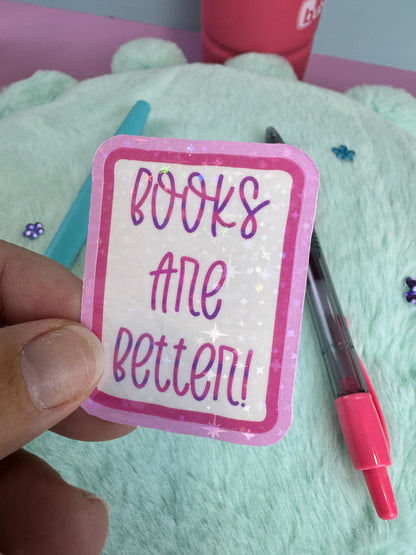 Books Are Better Pink Holographic Sticker | Rectangular Vinyl Sticker For Readers | Book Lover Sticker