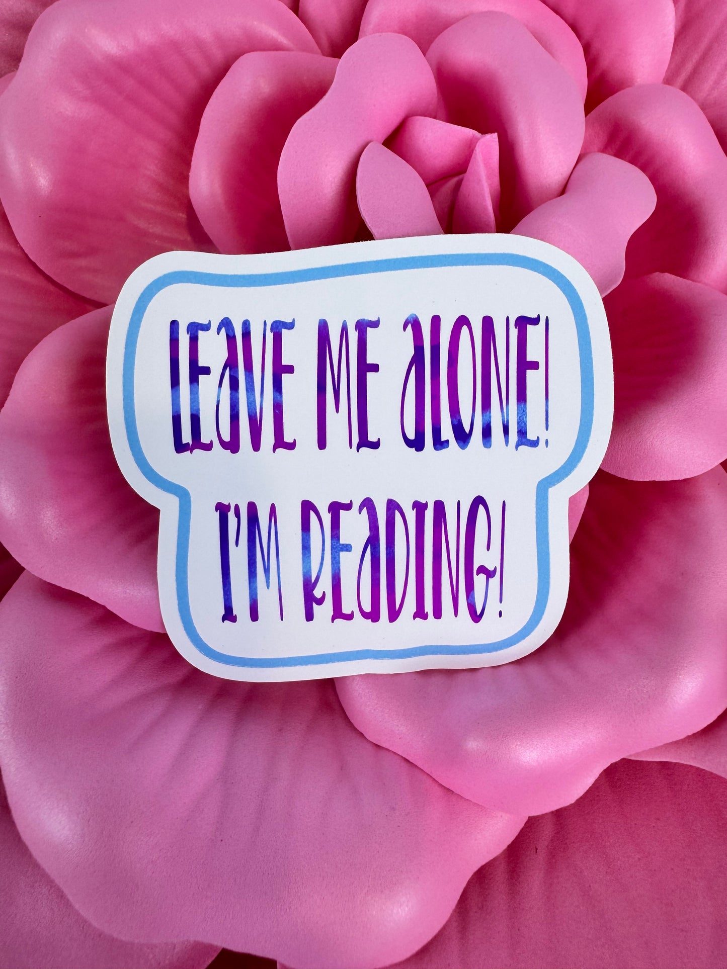 Sarcastic Bookish Stickers, Funny Stickers For Readers, Water Bottle Decor, Kindle Decorations, Leave Me Alone I'm Reading Die Cut