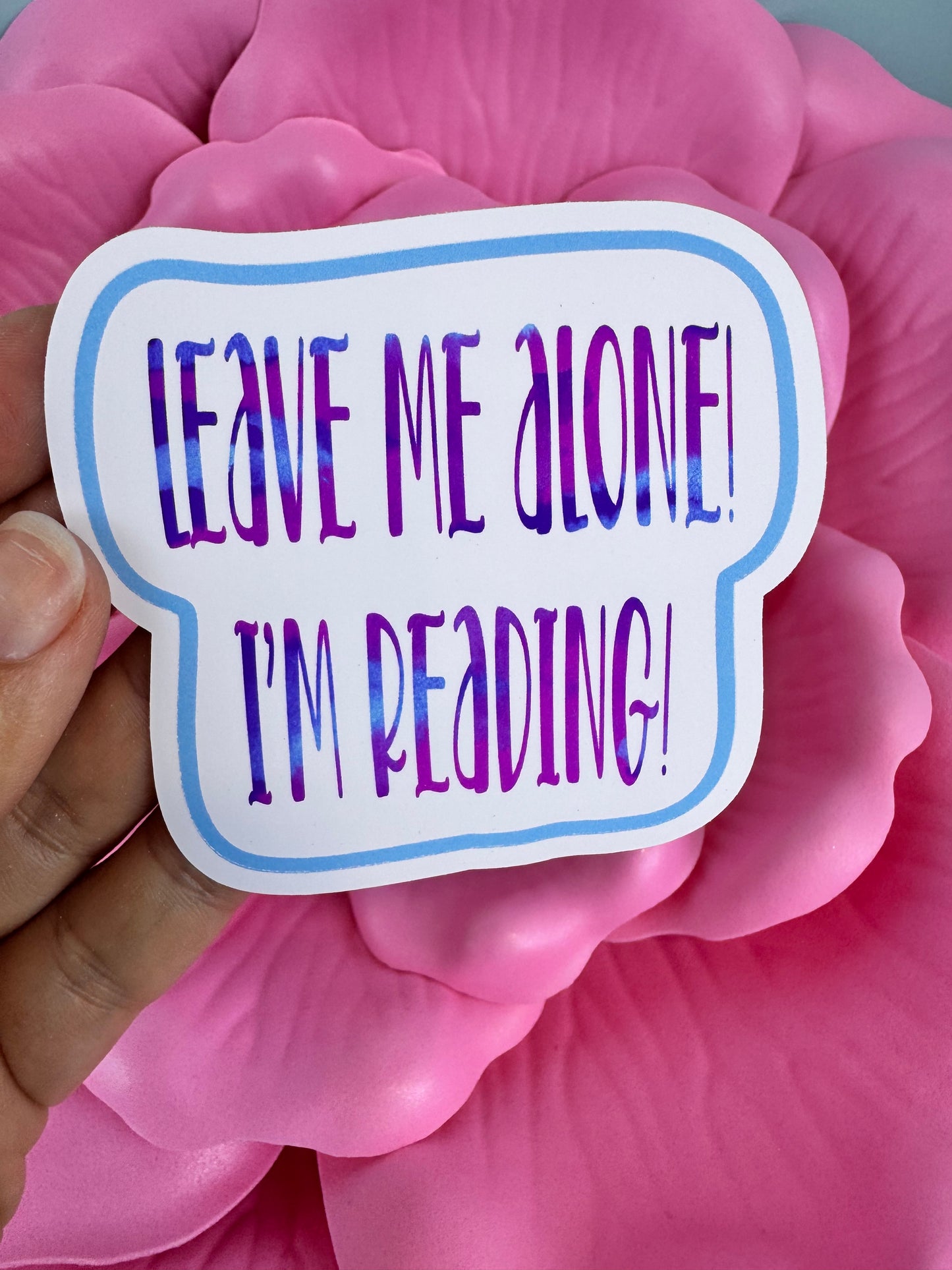 Sarcastic Bookish Stickers, Funny Stickers For Readers, Water Bottle Decor, Kindle Decorations, Leave Me Alone I'm Reading Die Cut