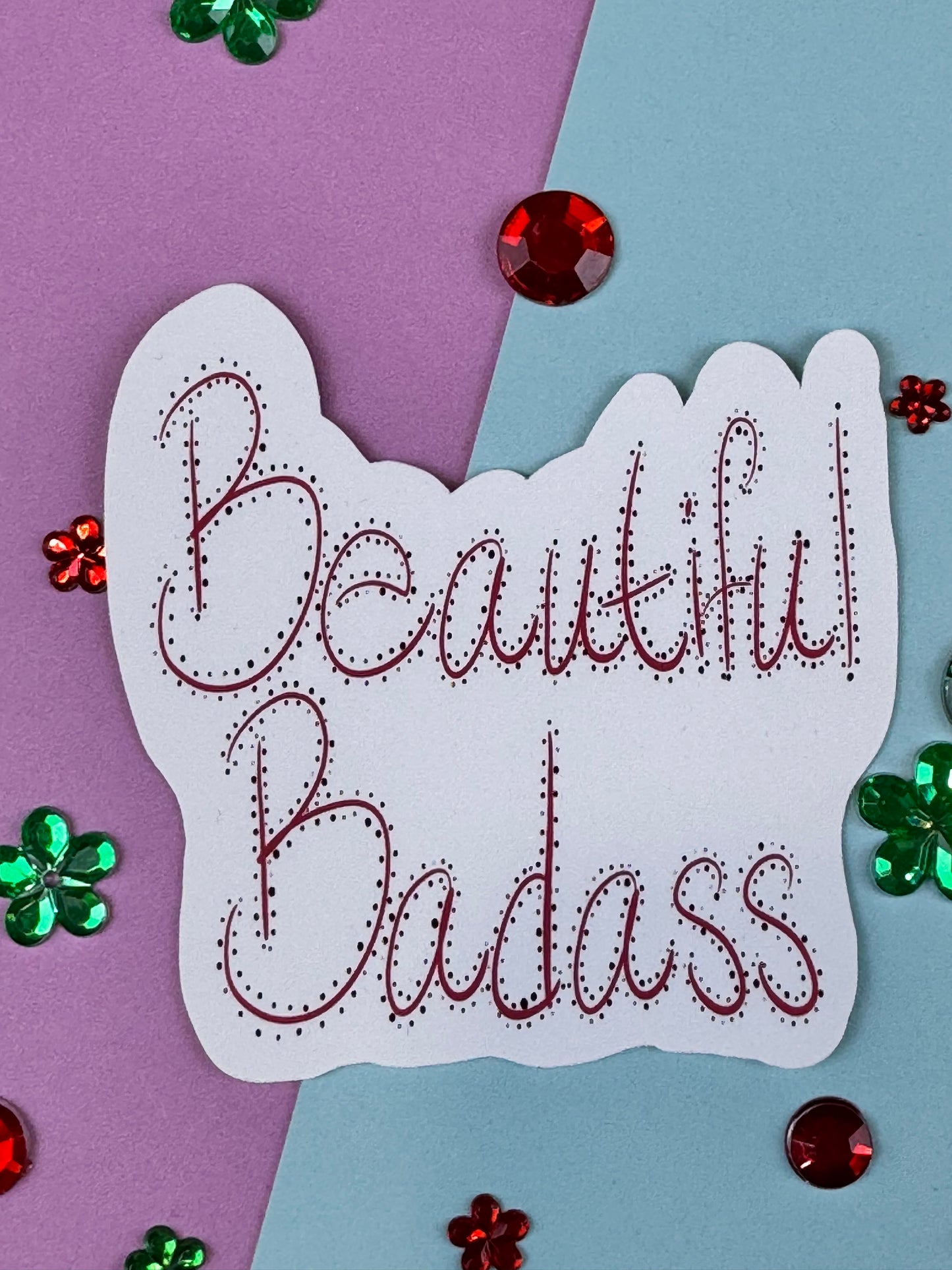 Beautiful Badass Die Cut Sticker, Planner Supplies, Motivational Sticker
