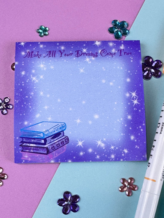 Sticky Notes, Make All Your Dreams Come True, Bookish Notepad, 3x3 Stationery