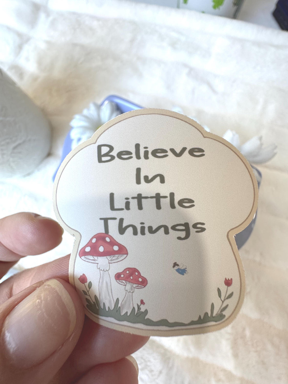Believe In Little Things - Positive Affirmation Sticker