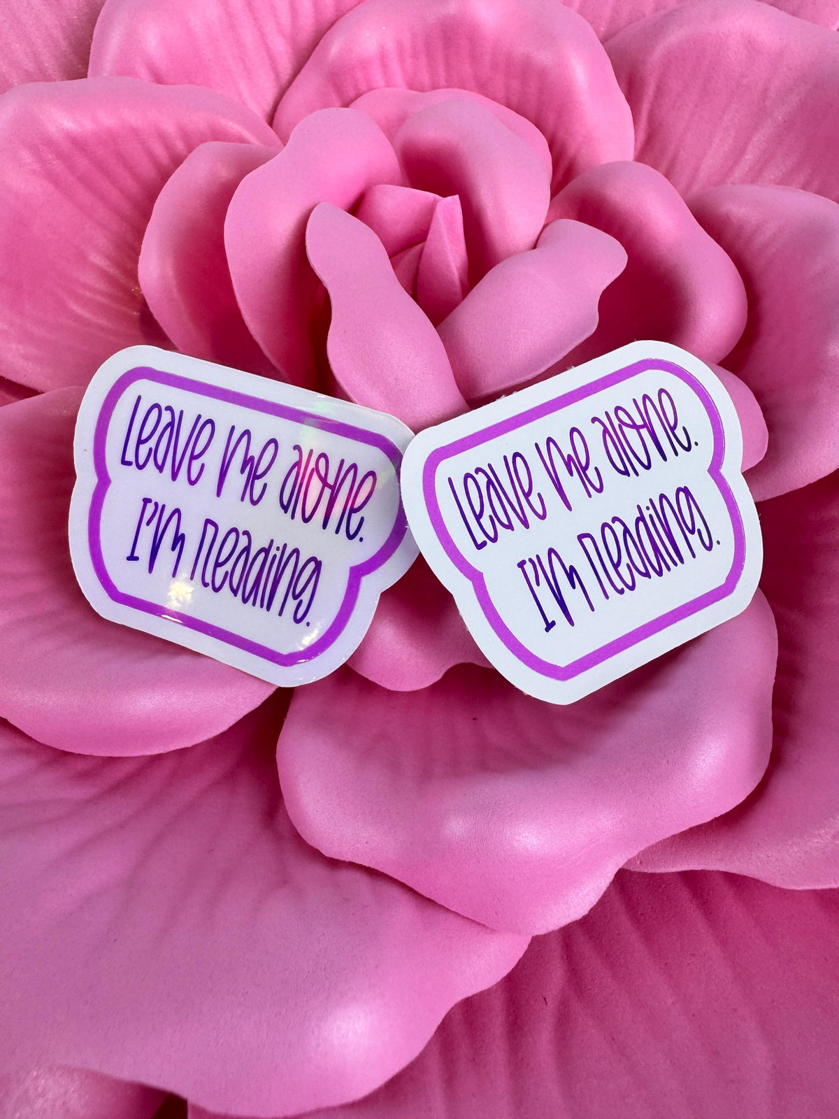 Funny Reading Sticker: "Leave Me Alone I'm Reading" - Matte Vinyl or Holographic
