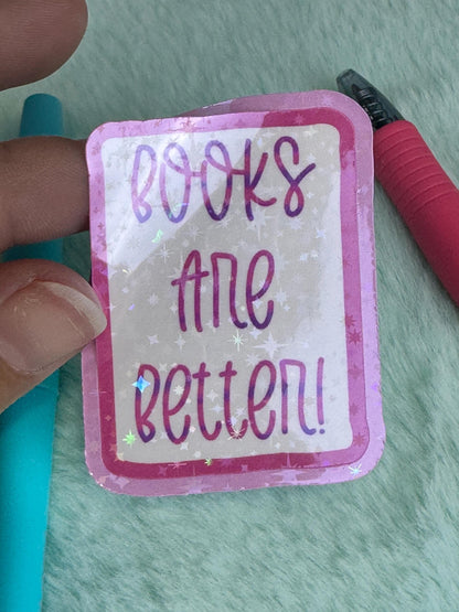 Books Are Better Pink Holographic Sticker | Rectangular Vinyl Sticker For Readers | Book Lover Sticker