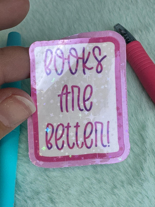 Books Are Better Pink Holographic Sticker | Rectangular Vinyl Sticker For Readers | Book Lover Sticker