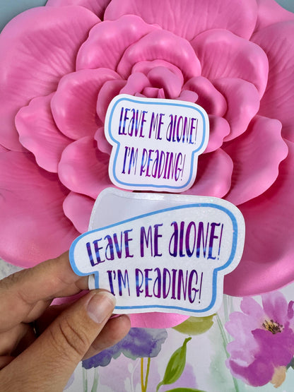 Sarcastic Bookish Sticker: Funny Reader Die Cut - Holographic or Matte, Sticker For Readers