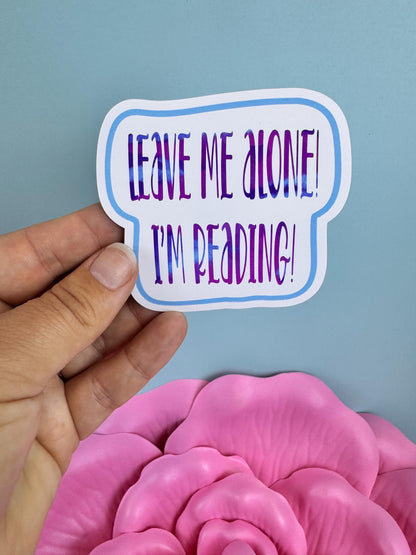 Sarcastic Bookish Sticker: Funny Reader Die Cut - Holographic or Matte, Sticker For Readers