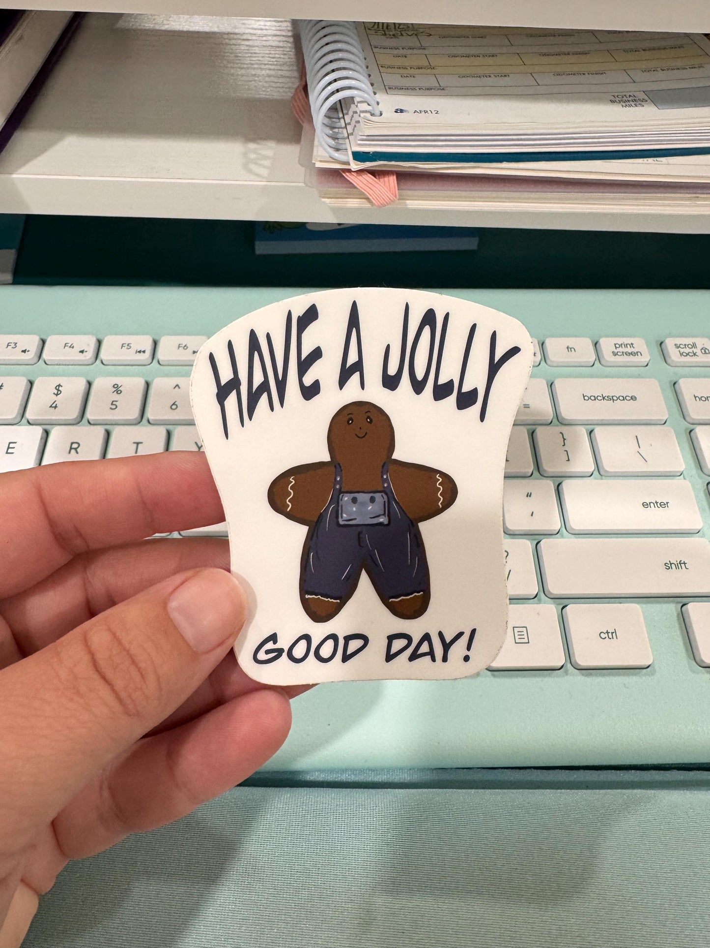 Christmas Gingerbread Sticker- Cute hand drawn holiday vinyl decal / Waterproof "Have a Jolly Good Day" sticker for laptops, water bottles, and gifts