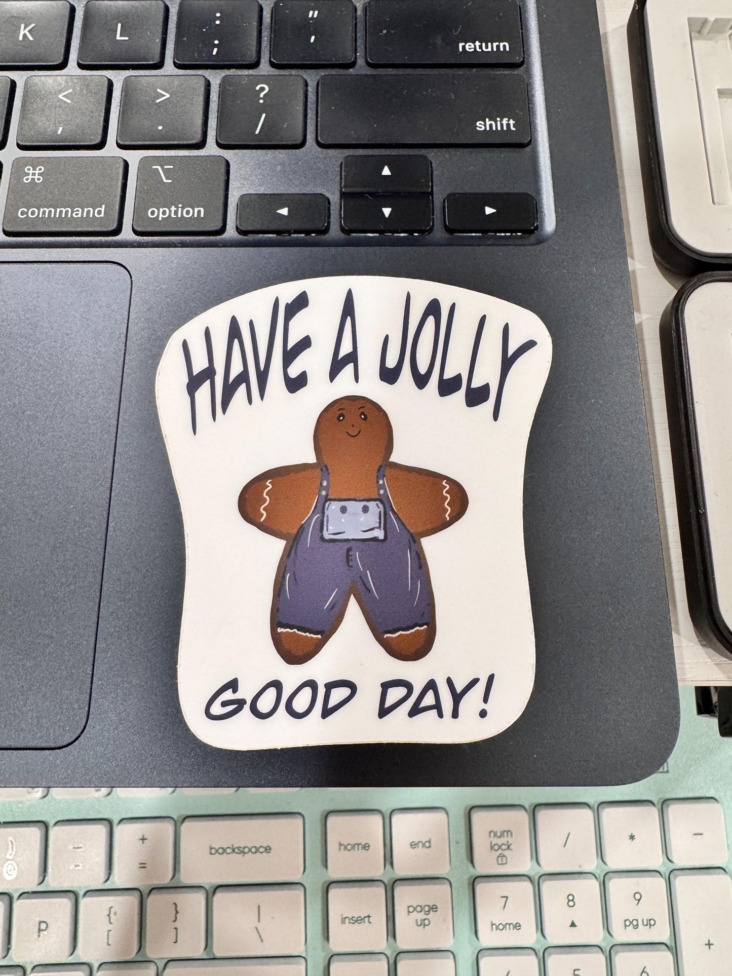 Christmas Gingerbread Sticker- Cute hand drawn holiday vinyl decal / Waterproof "Have a Jolly Good Day" sticker for laptops, water bottles, and gifts