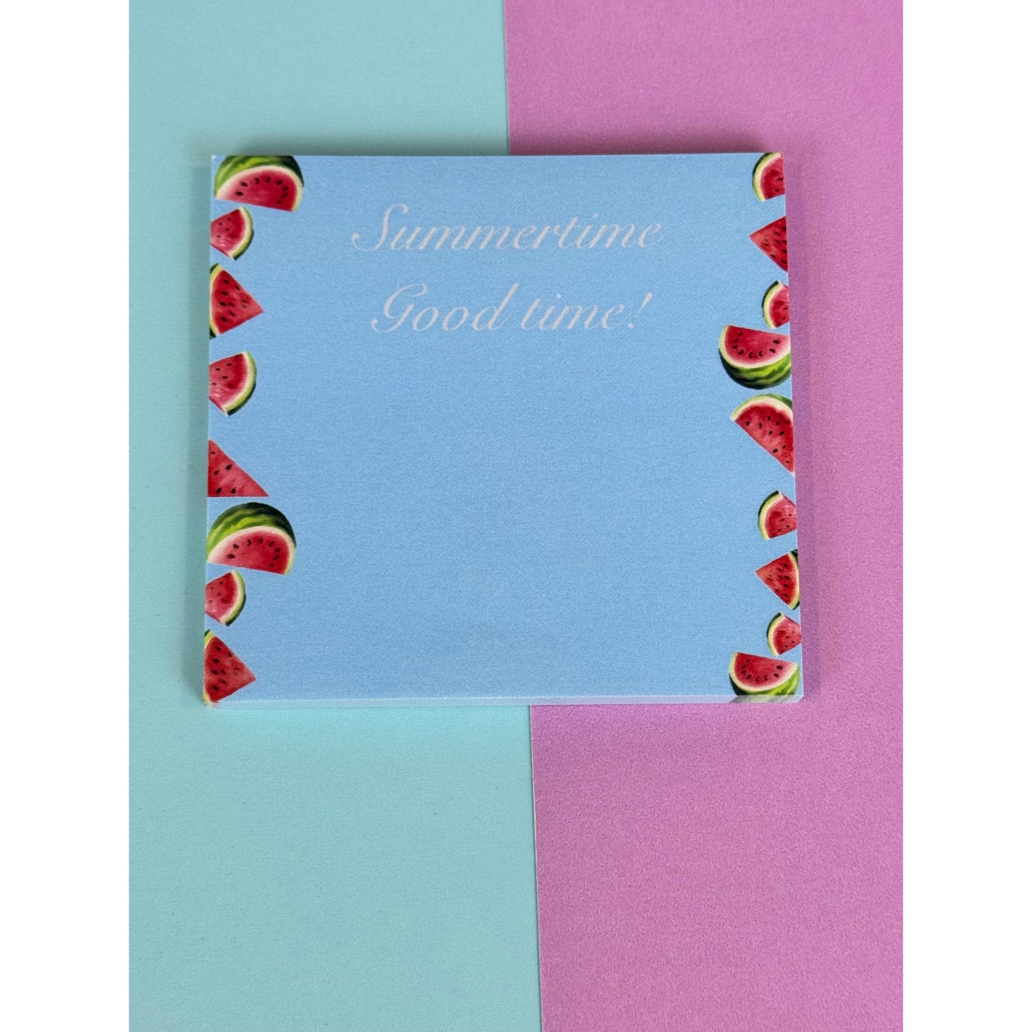 Watermelon Summertime Good Time Sticky Notes- 3x3 Notepad 50 Pages